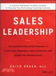 Sales Leadership: The Essential Leadership Framework To Coach Sales Champions, Inspire Excellence And Exceed Your Business Goals