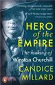 Hero of the Empire: The Making of Winston Churchill