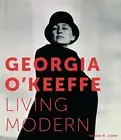 GEORGIA O'KEEFFE: LIVING MODERN By Wanda M. Corn - Hardcover **BRAND NEW**