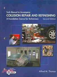 Collision Repair and Refinishing Tech Manual ― A Foundation Course for Technicians