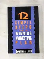 12 SIMPLE STEPS TO A WINNING MARKETING PLA【T5／財經企管_EXD】書寶二手書