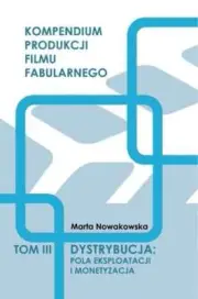 Dystrybucja Pola eksploatacji i monetyzacja T 3 MARTA NOWAKOWSKA / Cineo Publish