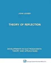 Theory of Reflection of Electromagnetic and Particle Waves: Of Electromagnetic and Particle Waves (Developments in Electromagnetic Theory and Applications): 3