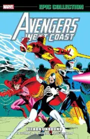 Avengers West Coast Epic Collection: Ultron Unbound by Roy Thomas Paperback Book