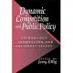 Dynamic Competition And Public Policy: Technology, Innovation, And Antitrust Issues