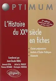 [Jean-Claude Bibas] L'Histoire du XXe siècle en fiches. Nouvelle édition entièrement refondue et mise à jour (Optimum)