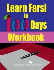 Learn Farsi in 100 Days: Workbook by Somayeh Nazari: New