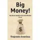 Big Money!: Top Secret Guide to the Stock Market Circus