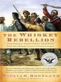 在飛比找三民網路書店優惠-The Whiskey Rebellion ─ George