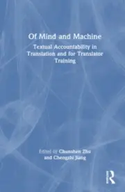 Of Mind and Machine: Textual Accountability in Translation and for Translator