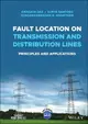 Fault Location on Transmission and Distribution Lines: Principles and Applications DAS 2021 John Wiley