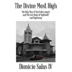 THE DIVINE MOST HIGH: THE HOLY WAR OF THE FALLEN ANGELS AND THE LOST BOOK OF NIGHTWOLF AND NIGHTWING