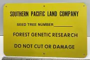 VTg NOS SOUTHERN PACIFIC LAND Co. FOREST GENETIC RESEARCH PROPERTY LINE TIN SIGN