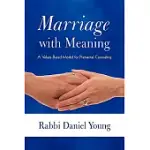 MARRIAGE WITH MEANING: A VALUES-BASED MODEL FOR PREMARITAL COUNSELING
