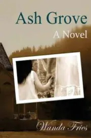 Ash Grove by Wanda Fries: New