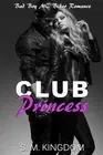 S M Kingdom Club Princess (Paperback) Be My Bad Boy Tonight
