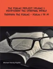 The Psalms Project Volume One - Discovering the Spiritual World through the Psal