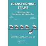 TRANSFORMING TEAMS: TIPS FOR IMPROVING COLLABORATION AND BUILDING TRUST