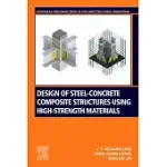 DESIGN OF STEEL-CONCRETE COMPOSITE STRUCTURES USING HIGH STRENGTH MATERIALS