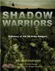 Shadow Warriors: A History of the Us Army Rangers