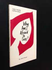 Why Am I Afraid to Love by John Powell 1972 Paperback (Brand New) Argus