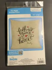 JANLYNN NEEDLECRAFT PRE-MADE PRINTED PILLOW 14" X 14" FOLLOW HEART PERSONALIZE