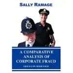 A COMPARATIVE ANALYSIS OF CORPORATE FRAUD: FRAUD LAW: BOOK FOUR