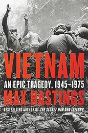 VIETNAM: An Epic Tragedy, 1945-1975