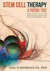 Stem Cell Therapy: a Rising Tide: How Stem Cells Are Disrupting Medicine and Tra