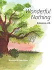 Wonderful Nothing by Benjamin J.E.B. Paperback Book