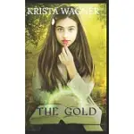 THE GOLD: A BULLIED GIRL. A MAGICAL FOREST.