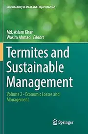 Termites and Sustainable Management: Volume 2 - Economic Losses and Management