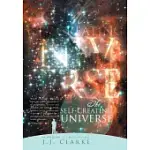 THE SELF-CREATING UNIVERSE: THE MAKING OF A WORLDVIEW