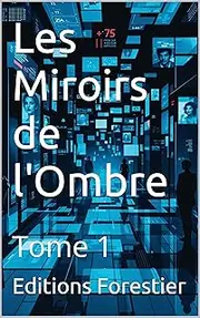 Les Miroirs de l'Ombre: Tome 1 (French Edition)