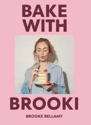 Bake With Brooki by Brooke Bellamy Hardcover Book
