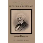 THE LIFE AND TIMES OF FREDERICK DOUGLASS: HIS EARLY LIFE AS A SLAVE, HIS ESCAPE FROM BONDAGE, HIS COMPLETE HISTORY TO THE PRESEN