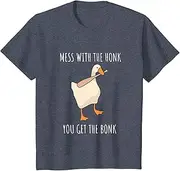 [VidiAmazing] Mess with The Honk You Get The Bonk Shirt| Goose Game Shirt T-Shirt ds861 T-Shirt