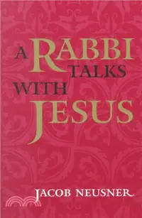 在飛比找三民網路書店優惠-A Rabbi Talks With Jesus