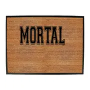 Mortal - Funny Novelty Doormat Man Cave Floor mat