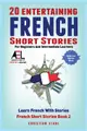 20 Entertaining French Short Stories: For Beginners and Intermediate Learners