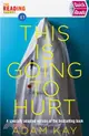 Quick Reads This Is Going To Hurt：An Easy To Read Version Of The Bestselling Book