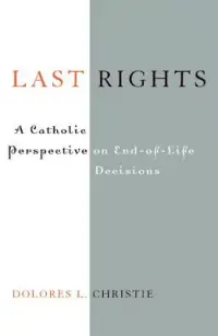 在飛比找博客來優惠-Last Rights: A Catholic Perspe