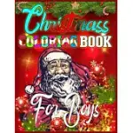 CHRISTMAS COLORING BOOK FOR BOYS: CHRISTMAS SANTAS, TOYS, ORNAMENTS, CHRISTMAS TREES AND MORE - CHRISTMAS COLORING BOOK FOR BOYS - BEST CHRISTMAS GIFT