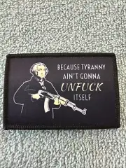 AK47/ TYRANNY AIN’T GONNA UNFUCK ITSELF American Hook&Loop Morale Patch