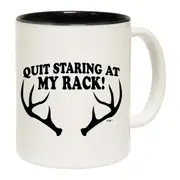 Quit Staring At My Rack Mug Cup