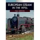 European Steam in the 1970s
