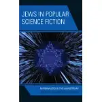 JEWS IN POPULAR SCIENCE FICTION: MARGINALIZED IN THE MAINSTREAM