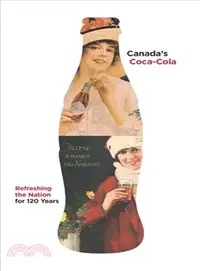 在飛比找三民網路書店優惠-Canada's Coca-cola ― Refreshin
