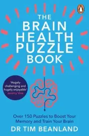 The Brain Health Puzzle Book: Over 150 Puzzles to Boost Your Memory and Train Yo