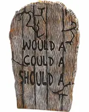 Woulda Coulda Shoulda Foam Tombstone 56cm